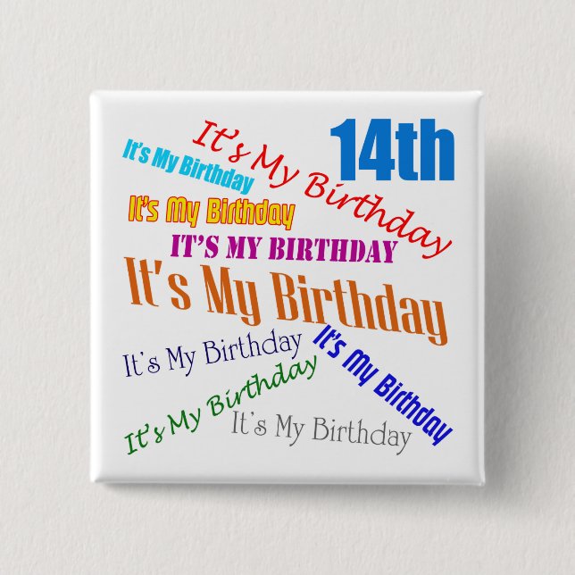 It's My Birthday 14th Birthday Gifts 2 Inch Square Button (Front)