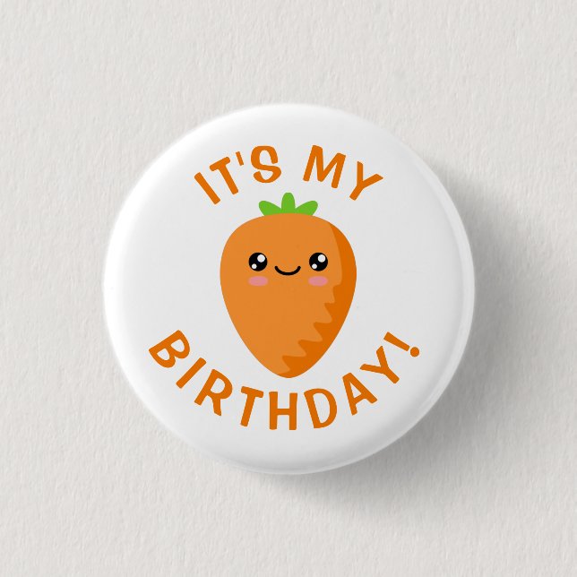 It's my Birthday! 1 Inch Round Button (Front)