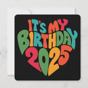 It's my birthday 2025
