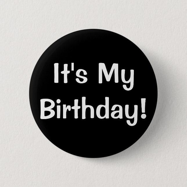 It's My Birthday! 2 Inch Round Button (Front)
