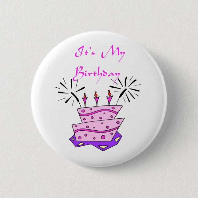 It's My Birthday 2 Inch Round Button (Front)