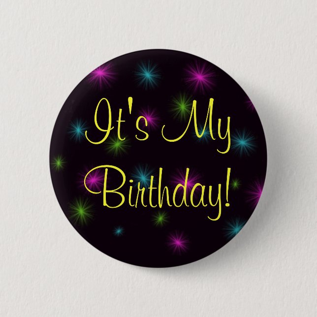 It's My Birthday! 2 Inch Round Button (Front)