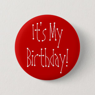 It's My Birthday! 2 Inch Round Button