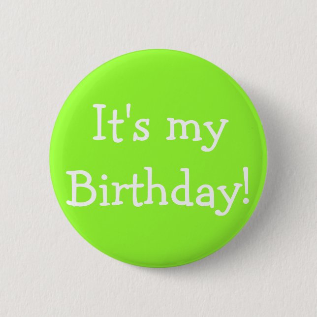 It's my Birthday! 2 Inch Round Button (Front)