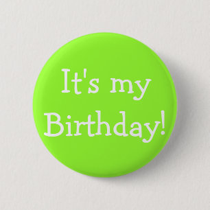 It's my Birthday! 2 Inch Round Button