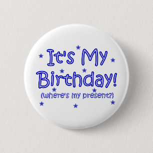 It's My Birthday! 2 Inch Round Button