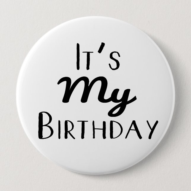 It's My Birthday 4" Button (Front)