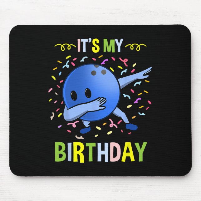 Its My Birthday Bowling Byll  Mouse Pad (Front)