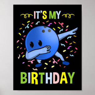 Its My Birthday Bowling Byll  Poster