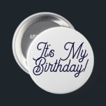 It's My Birthday Button Pin<br><div class="desc">Let them know who's day it is with this button!</div>