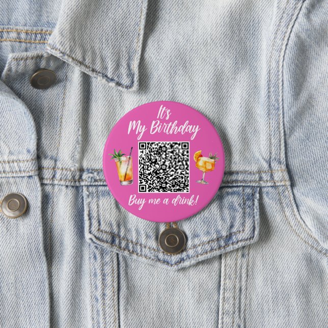 It's My Birthday Buy Me A Drink QR Code 3 Inch Round Button (In Situ)