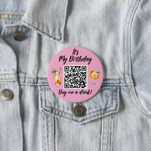 It's My Birthday Buy Me A Drink QR Code 3 Inch Round Button