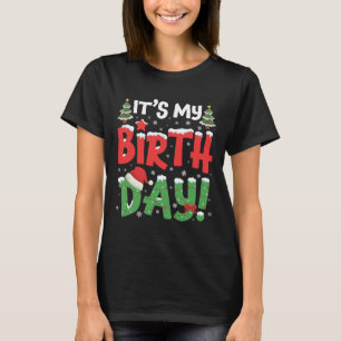 It's My Birthday Christmas Funny Bday Xmas Kids Bo T-Shirt