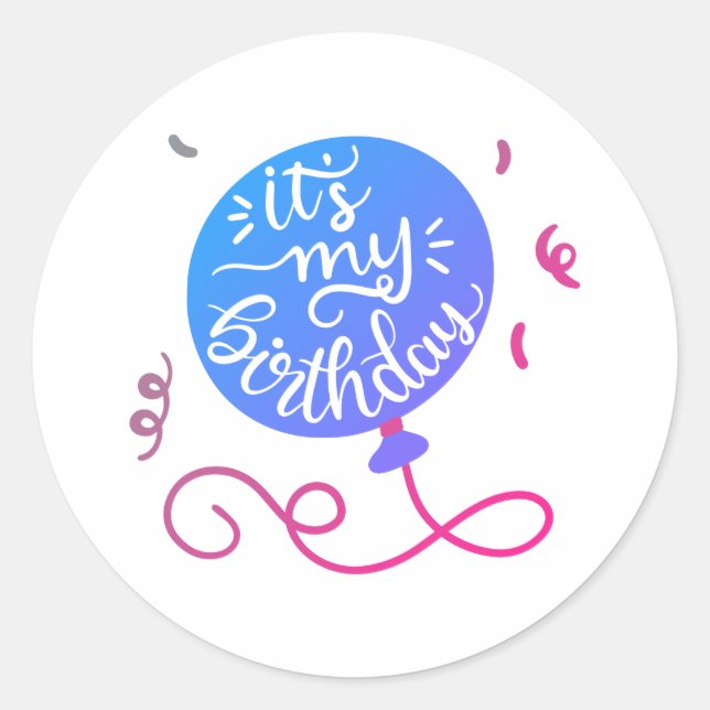 its my birthday classic round sticker (Front)