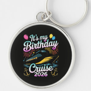 It's My Birthday Cruise 2026 Birthday Cruise Keychain