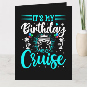 It's My Birthday Cruise - Cruise Vacation Birthday Thank You Card