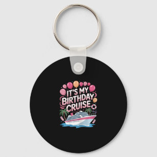 It's My Birthday Cruise Pink Sea Trip Women Girls Keychain