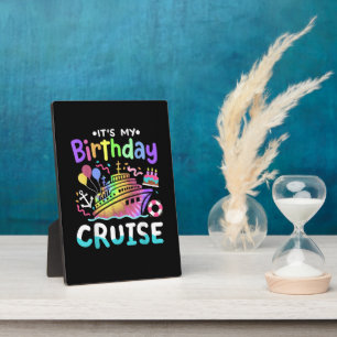 It's My Birthday Cruise Tie Dye Vacation Trip Plaque