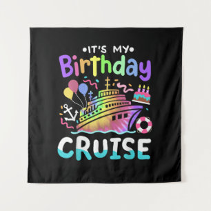 It's My Birthday Cruise Tie Dye Vacation Trip Tapestry