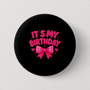 Its My Birthday Cute Pink, Bow Hearts Fun Celebrat 2 Inch Round Button