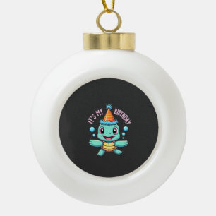 It's My Birthday Cute Sea Turtle Ocean Birthday Pa Ceramic Ball Christmas Ornament