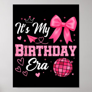 Its My Birthday Era Birthday Girls for Girls Party Poster