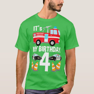 Its My Birthday Fire Truck Police Car 4th Birthday T-Shirt