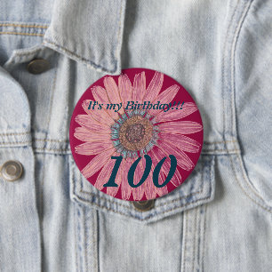 It's my Birthday!! Flower 100th Birthday 4 Inch Round Button