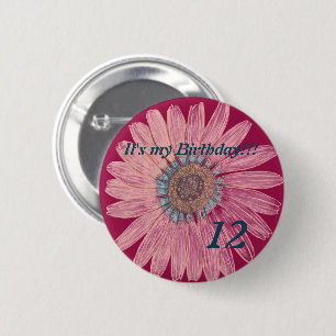 It's my Birthday!! Flower 12th Birthday 2 Inch Round Button