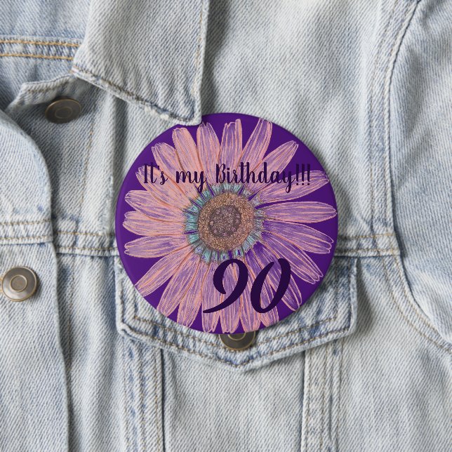 It's my Birthday!! Flower 90th Birthday 4 Inch Round Button (In Situ)