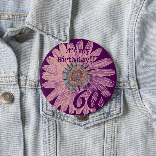 It's my Birthday!! Flower Personalized Birthday 4 Inch Round Button (In Situ)