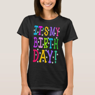 It's My Birthday  for Women Teens Girls Bday Party T-Shirt