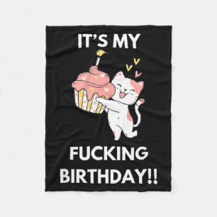 Its My Birthday Funny Humourous Party B-Day Fleece Blanket