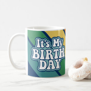 It's My Birthday - Happy Stripe Rainbow Colors Coffee Mug