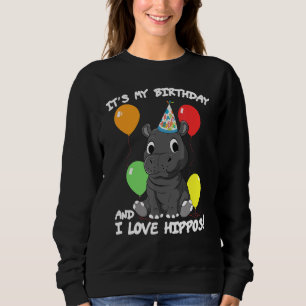 Its My Birthday I Love Hippos Girls Birthday Party Sweatshirt