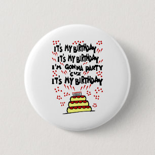 It's My Birthday, I'm Gonna Party With Funky Cake 2 Inch Round Button