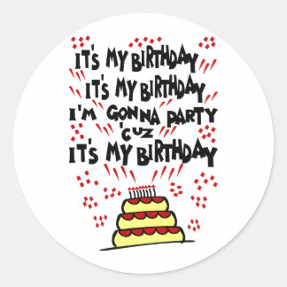 It's My Birthday, I'm Gonna Party With Funky Cake Classic Round Sticker