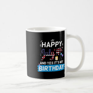 It's My Birthday July 4th American Independence Da Coffee Mug