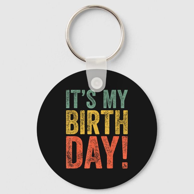 It's my birthday  keychain (Front)