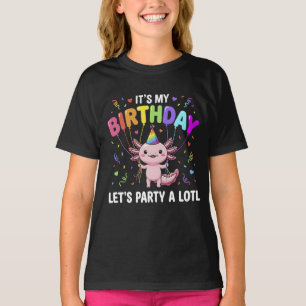It's My Birthday Let's Party A Lotl  T-Shirt
