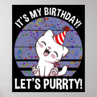 It's My Birthday! Let's Purrty!