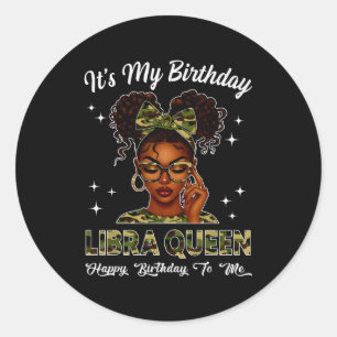It's My Birthday Libra Queen Camo Bow Afro Black G Classic Round Sticker