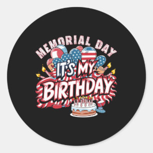 It's My Birthday Memorial Day Cool Retro Funny Ind Classic Round Sticker