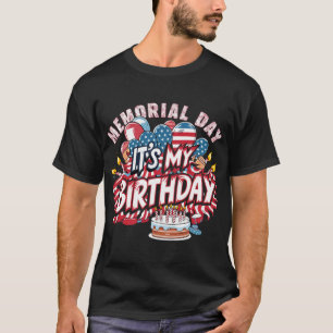 It's My Birthday Memorial Day Cool Retro Funny Ind T-Shirt