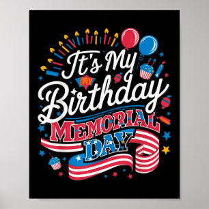 Its My Birthday Memorial Day Cool Retro Funny Poster