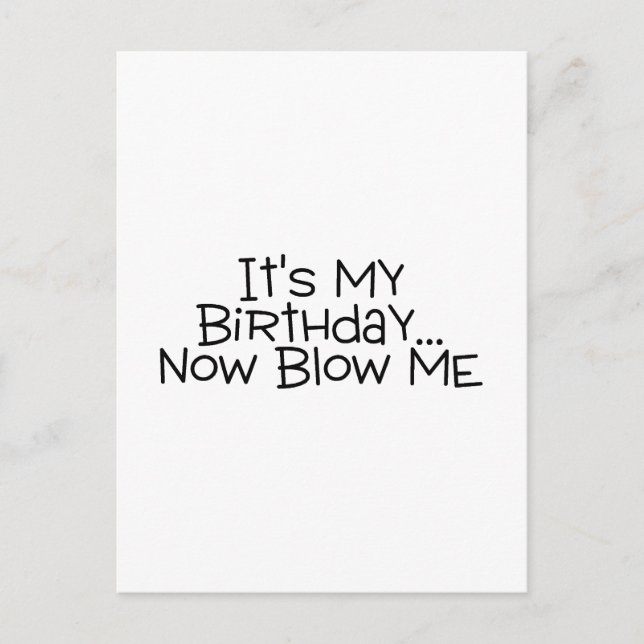 Its My Birthday Now Blow Me Postcard (Front)