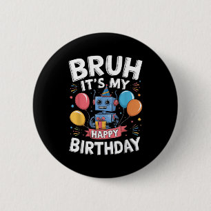 Its My Birthday Party Robot Theme Bday Celebration 2 Inch Round Button
