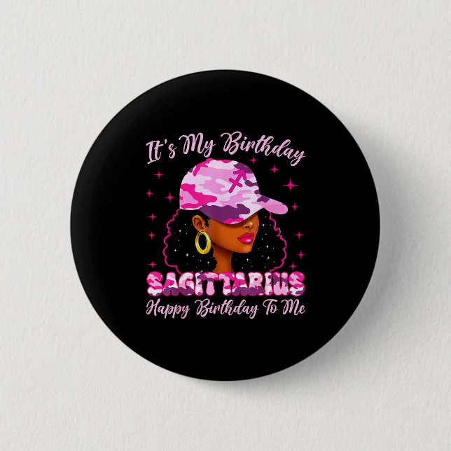 It's My Birthday Sagittarius Black Woman Nk Camo  2 Inch Round Button (Front)