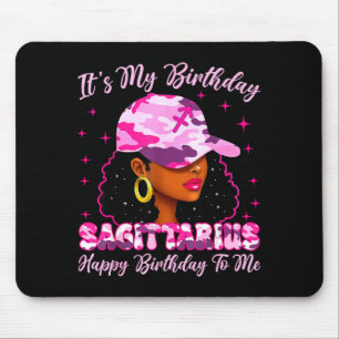 It's My Birthday Sagittarius Black Woman Nk Camo Mouse Pad