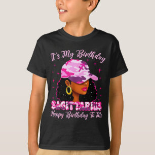 It's My Birthday Sagittarius Black Woman Nk Camo  T-Shirt